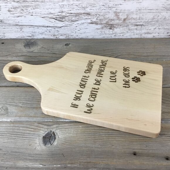 "If You Don't Share" Dog Engraved Maple Paddle Cutting Board with Drip Ring - Picture 3 of 9
